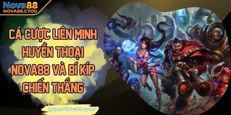 cá cược Liên Minh Huyền Thoại