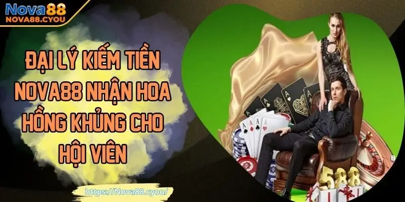 đại lý kiếm tiền NOVA88