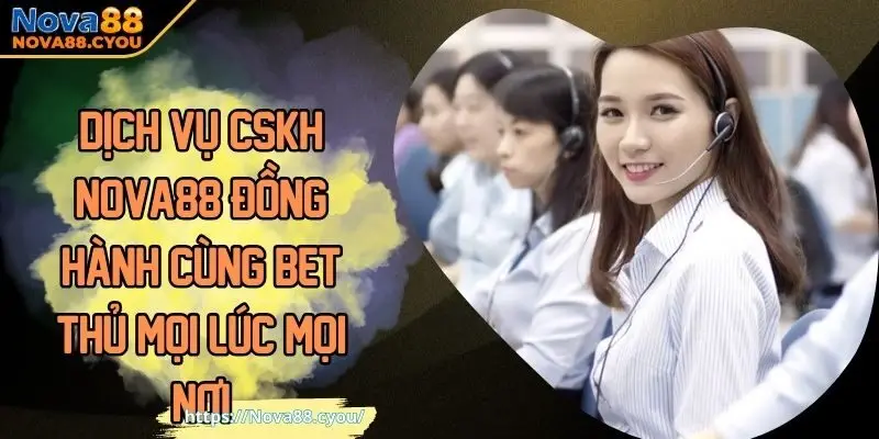 Dịch vụ CSKH NOVA88