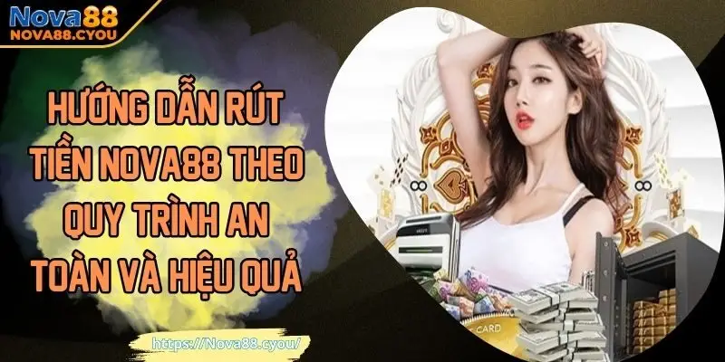 Hướng dẫn rút tiền nova88