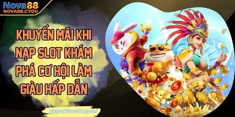 Khuyến mãi khi nạp slot