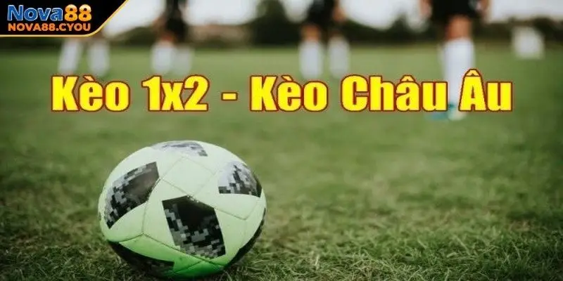 Tỷ lệ kèo là gì châu Âu 1x2